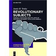 Revolutionary Subjects by Trnka, Jamie H., 9783110376227