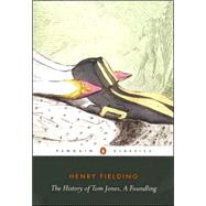 The History of Tom Jones, A Foundling by Fielding, Henry (Author); Keymer, Thomas (Editor/introduction); Wakely, Alice (Editor), 9780140436228