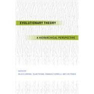 Evolutionary Theory by Eldredge, Niles; Pievani, Telmo; Serrelli, Emanuele; Temkin, Ilya, 9780226426228