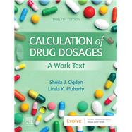 Calculation of Drug Dosages by Sheila Ogden; Linda Fluharty, 9780323826228
