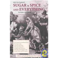 Olde New England's Sugar and Spice and Everything... by Cahill, Robert E., 9780962616228