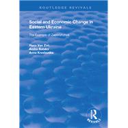 Social and Economic Change in Eastern Ukraine by Van Zon, Hans; Batako, Andre; Kreslavaska, Anna, 9781138386228