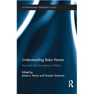 Understanding Boko Haram: Terrorism and Insurgency in Africa by Hentz; James J., 9781138696228