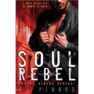 Soul Rebel by Pinard, C. J., 9781497456228