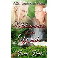 Midsummer's Eve Wish by Kueh, Irene; Butts, Connie; Fury, Samantha, 9781503076228