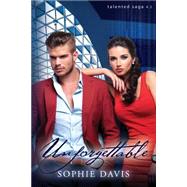 Unforgettable by Davis, Sophie, 9781508646228