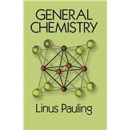 General Chemistry by Pauling, Linus, 9780486656229