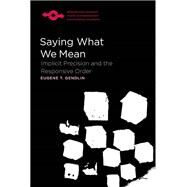 Saying What We Mean by Gendlin, Eugene T.; Casey, Edward S.; Schoeller, Donata M., 9780810136229