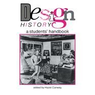 Design History: A Students' Handbook by Conway,Hazel;Conway,Hazel, 9781138136229