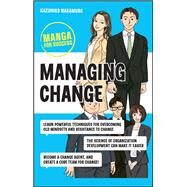 Managing Change Manga for Success by Nakamura, Kazuhiko, 9781394176229