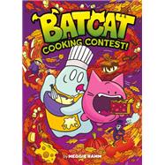 Cooking Contest! (Batcat Book #3) A Graphic Novel by Ramm, Meggie, 9781419776229