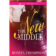 The New Middle by Thompson, Bonita, 9781593096229