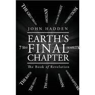 Earth's Final Chapter by Hadden, John, 9781633066229