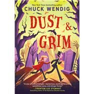 Dust & Grim by Wendig, Chuck, 9780316706230