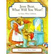Jesse Bear, What Will You Wear? by Carlstrom, Nancy White; Degen, Bruce, 9780689806230