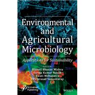 Environmental and Agricultural Microbiology Applications for Sustainability by Mishra, Bibhuti Bhusan; Nayak, Suraja Kumar; Mohapatra, Swati; Samantaray, Deviprasad, 9781119526230