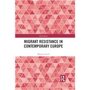 Migration Struggles in a Bordered World: Resistance as Method by Stierl; Maurice, 9781138576230