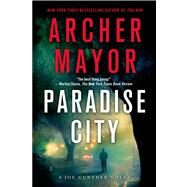 Paradise City A Joe Gunther Novel by Mayor, Archer, 9781250036230