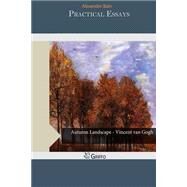 Practical Essays by Bain, Alexander, 9781505246230
