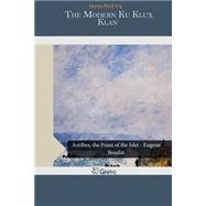 The Modern Ku Klux Klan by Fry, Henry Peck, 9781505556230