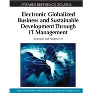 Electronic Globalized Business and Sustainable Development Through It Management by De Pablos, Patricia Ordonez; Lytras, Miltiadis; Karwowski, Waldemar; Lee, Rongbin W. B., 9781615206230