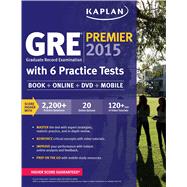 GRE Premier 2015 with 6 Practice Tests Book + DVD + Online + Mobile by Kaplan, 9781618656230