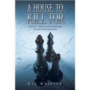 A House to Kill for 5 by Grafton, Eve, 9781796006230