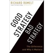 Good Strategy Bad Strategy by RUMELT, RICHARD, 9780307886231