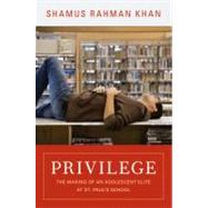 Privilege by Khan, Shamus Rahman, 9780691156231