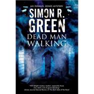 Dead Man Walking by Green, Simon R., 9780727886231