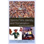 Sports Fans, Identity, and Socialization Exploring the Fandemonium by Earnheardt, Adam C.; Haridakis, Paul; Hugenberg, Barbara; Aden, Roger C.; Armfield, Greg G.; Beard, David E.; Berg, Kelly; Billings, Andrew C.; Boone, Jeff; Bowman, Nicholas D.; Brady, Kathy; Chidester, Phillip J.; Fingerhut, David; Fortunato, John A.; Fo, 9780739146231