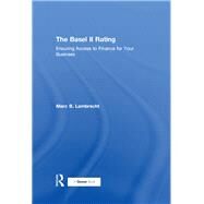 The Basel II Rating: Ensuring Access to Finance for Your Business by Lambrecht,Marc B., 9781138256231