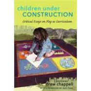 Children Under Construction by Chappell, Drew; Zipes, Jack David, 9781433106231