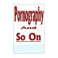 Pornography and So on,Lawrence, D. H.,9781589636231