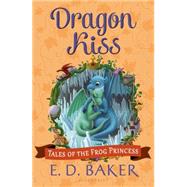Dragon Kiss by Baker, E. D., 9781619636231