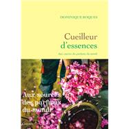Cueilleur d'essences by Dominique Roques, 9782246826231