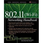Wi-Fi (802. 11) Network Handbook by Reid, Neil; Seide, Ron, 9780072226232