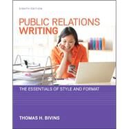 Public Relations Writing: The Essentials of Style and Format by Bivins, Thomas, 9780073526232