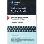 Mylab Math with Pearson Etext -- 24 Month Standalone Access Card -- For Business Mathematics [With eBook] by Clendenen, Gary; Salzman, Stanley, 9780134836232