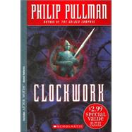 Clockwork by Pullman, Philip, 9780439856232