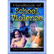 Handbook of School Violence by Gerler, Jr.; Edwin R., 9780789016232