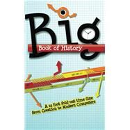 Big Book of History by Welch, Laura; Hodge, Bodie; Ham, Ken, 9780890516232