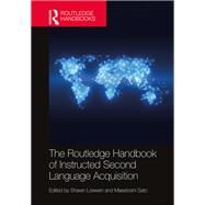 The Routledge Handbook of Instructed Second Language Acquisition by Loewen; Shawn, 9781138936232