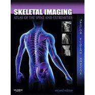 Skeletal Imaging: Atlas of the Spine and Extremities by Taylor, John A. M.; Hughes, Tudor H.; Resnick, Donald L., 9781416056232