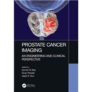 Prostate Cancer Imaging: An Engineering and Clinical Perspective by El-Baz; Ayman, 9781498786232
