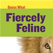 Fiercely Feline by Calhoun, Kelly, 9781633626232