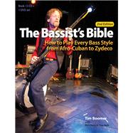 The Bassist's Bible How to Play Every Bass Style from Afro-Cuban to Zydeco by Boomer, Tim; Berry, Mick; Bufe, Chaz, 9781937276232