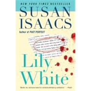 Lily White by Isaacs, Susan, 9780061256233
