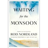 Waiting for the Monsoon by Rod Nordland, 9780063096233