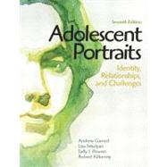 Adolescent Portraits Identity, Relationships, and Challenges by Garrod, Andrew C.; Smulyan, Lisa; Powers, Sally I.; Kilkenny, Robert, 9780205036233